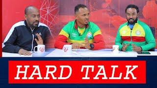 HARD TALK  | Nahoo Tv