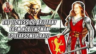 Jeanne de Clisson : The Lioness of Brittany Who Became a Pirate for Revenge