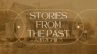 Stories from the Past: Albright 5