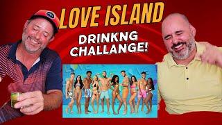 Love Island IMPOSSIBLE Drinking Game