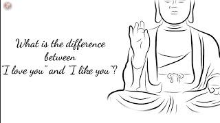 Difference between I love you and I like you || Lord Buddha WhatsApp Status & Quote ||