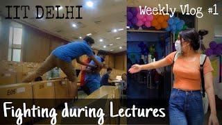 Students Fighting during lectures | IIT DELHI | Weekly Vlogs