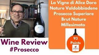 La Vigne di Alice Doro Nature Valdobbiadene Prosecco Superiore Brut Nature '20 93 Points