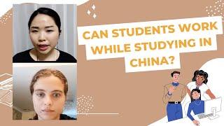 Can students work while studying in China?  | Live Q&A with Nadia and Saskia