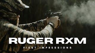 RUGER RXM : FIRST IMPRESSIONS