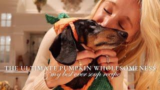 THE ULTIMATE PUMPKIN WHOLESOMENESS | AUTUMN IN FULL SWING & MY BEST SOUP RECIPE YET!