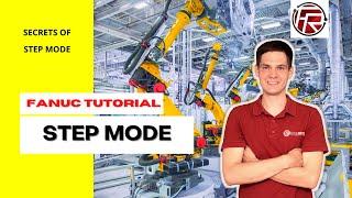 Secrets of STEP mode - FANUC robot. How does STEP mode works.