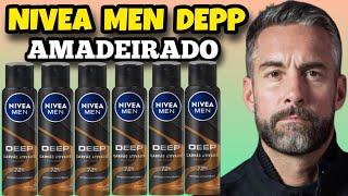 DESODORANTE NIVEA MEN DEPP CARVÃO AMADEIRADO É BOM MESMO?