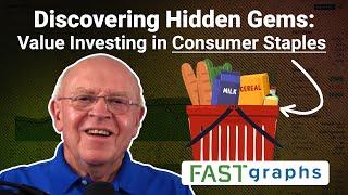 Discovering Hidden Gems: Value Investing in Consumer Staples | FAST Graphs