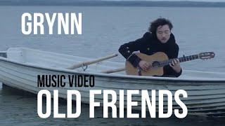 GRYNN - Old Friends (Official Video)