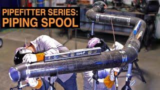 Fitting Up a Piping Spool | PIPEFITTER SERIES