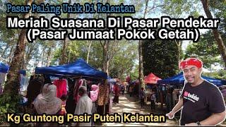 PASAR PENDEKAR KAMPUNG GUNTONG PASIR PUTEH, KELANTAN | Pasar Unik Kawasan Pokok Getah