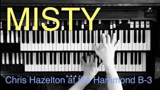 Misty - Chris Hazelton at the Hammond B-3