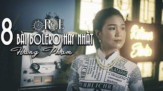 8 Bài Bolero Hay Nhất - Hằng Phạm - Retimes Studio