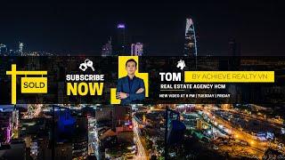 Giới thiệu kênh Tom by Achieve Realty VN | Chuyên review đánh giá bất động sản tại Thủ Thiêm