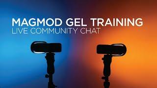 MagMod Gel Training - Live Community Chat