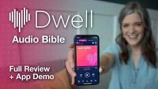 Dwell Audio Bible – Full Review and App Demo