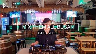 MIX THEM ALL BUSAN 믹뎀올 부산 DJ FLUVERS 디제이 플러버스 ㅣ Disco & 90s Dance Music Mix @ 부산 멀티컨텐츠 라운지 'YAMAN'