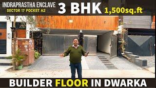 DDA approved [ 150sq.yd ] 3 BHK Builder Floors in Dwarka Sector 17, Pocket A2 | Indraprastha Enclave