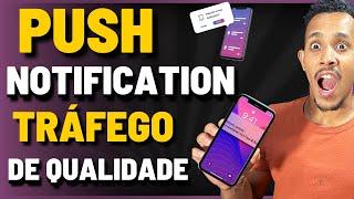 [ ATENÇÃO! ] VOCÊ ESTÁ PERDENDO DINHEIRO, CONHEÇA SOBRE PUSH NOTIFICATION TRÁFEGO DE QUALIDADE