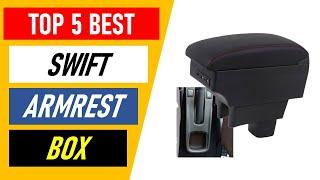 Top 5 Best Swift Armrest Box in 2023 | Swift Car Armrest Box