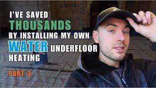 DIY Water Under Floor Heating - Part 3