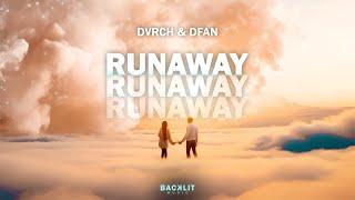 DVRCH & DFAN - Runaway