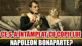 Ce S-a Intamplat cu Copii lui Napoleon Bonaparte?