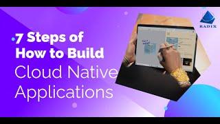 7 Simple Steps To Build a Cloud-Native Application