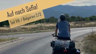 Mit dem Rad nach Sofia / Radreise auf die Philippinen / Teil VIII (Bulgarien) (2/3)