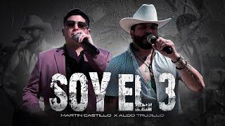 Martin Castillo X Aldo Trujillo - Soy EL 3 (Video Oficial)