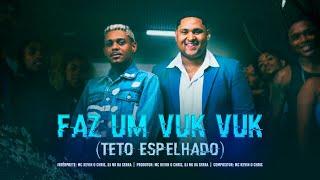 Kevin O Chris, DJ Nk da Serra - Faz um Vuk Vuk (Teto Espelhado) [Clipe Oficial]