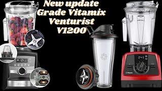 New update Grade Vitamix Venturist V1200