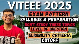 VITEEE 2025 DETAILS: Exam Pattern | Eligibility Criteria | Syllabus | Preparation | Cutoff