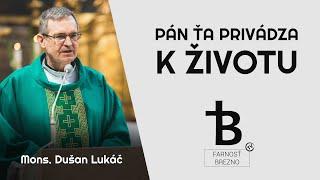 Pán ťa privádza k životu │ o. Dušan Lukáč