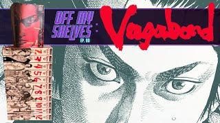 Off My Shelves - Episode 60: Vagabond by Takehiko Inoue