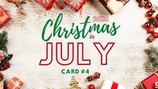 Christmas in July - Card #4 2021