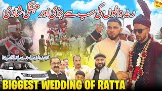 Luxurious Wedding Of Ratta People  All Record Break || Blockbuster Shadi || Family Vlog