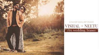 Best Cinematic Pre Wedding Trailer Vishal +  Neetu | Sahil Art Studio -"Sahil Sharma Photography"