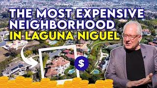 Moving to Laguna Niguel - Luxury Living in The Most Expensive Neighborhood: Bear Brand Ranch.