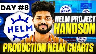 Day8-Production Helm Charts with HandsOn Project||Complete steps to Deploy|Rollback|Upgrade the app
