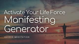 Manifesting Generator: Activate Your Life Force | Human Design Guided Meditation