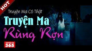 Truyện ma có thật hay và rùng rợn 2017