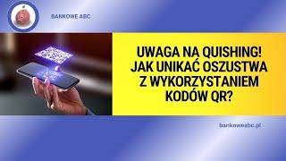 Uwaga na quishing! Jak unikać oszustwa z wykorzystaniem kodów QR?