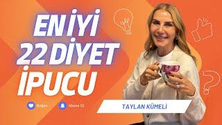 Şimdiye Kadarki En İyi 22 Diyet İpucunu Veriyorum  | #taylankümeli | #diyet