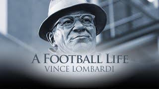 Vince Lombardi: The Coach Who Put Green Bay on the Map | A Football Life