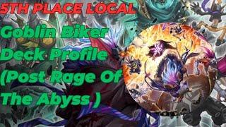 5th place Updated local Goblin Biker Deck Profile (Post Rage Of The Abyss)