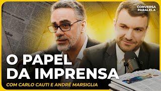 ONDE A IMPRENSA SE PERDEU? | Conversa Paralela com Carlo Cauti e André Marsiglia