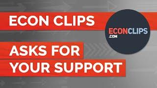 Econ Clips asks for your support!