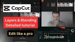 Basic to advance video editing | How to Use Blending & layers in Capcut | Make cinematic videos